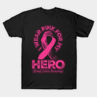 I wear pink for my Hero T-Shirt